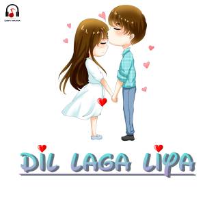Listen to Dil Laga Liya (Lofi) song with lyrics from Souvik