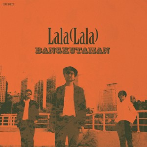 Album Lala (Lala) from Bangkutaman