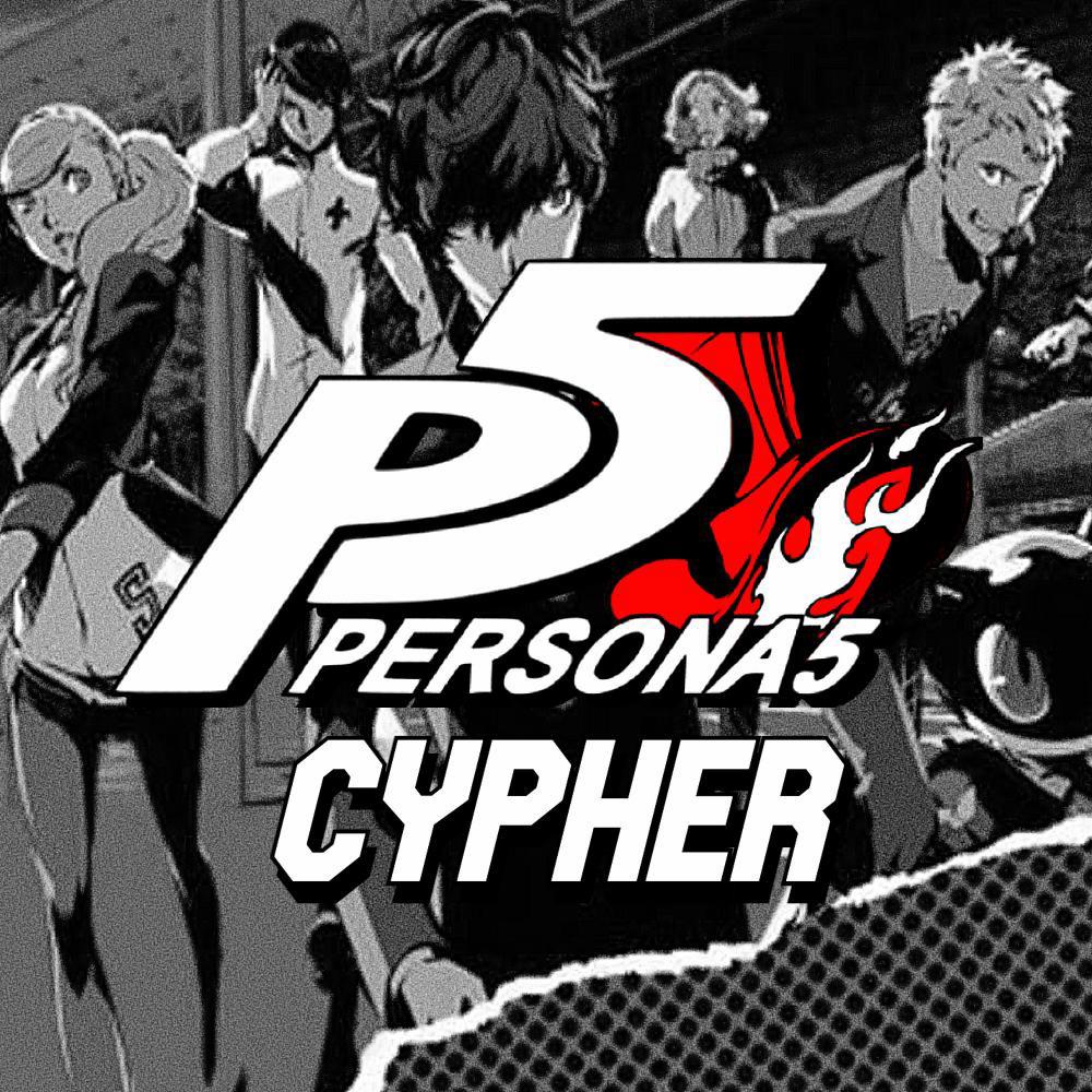Persona 5 Cypher (feat. SailorUrLove, Presfull, YaBoiKaos, Hypotoria, Nina Hope, TyWeZee & Kawaii Mogo) (Explicit)