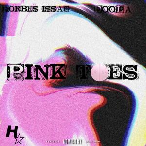 收聽Forbes Issac的Pink Toes (feat. DooLa) (Explicit)歌詞歌曲