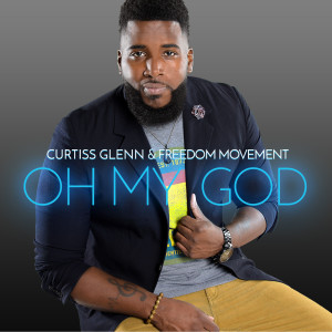 Listen to Oh My God song with lyrics from Curtiss Glenn