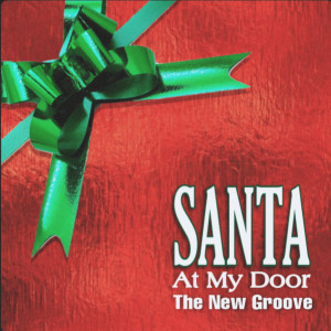 收聽The New Groove的Santa at My Door歌詞歌曲