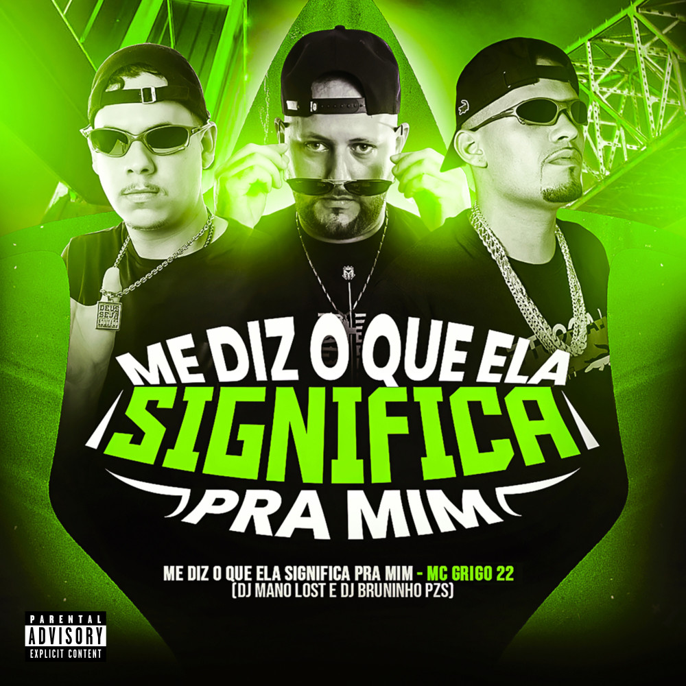 Me Diz o Que Ela Significa pra Mim (Explicit)