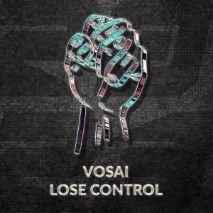 Album Lose Control from Vosai