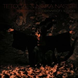 ดาวน์โหลดและฟังเพลง The witch cave (feat. Ninka Nassif) พร้อมเนื้อเพลงจาก Tetouze