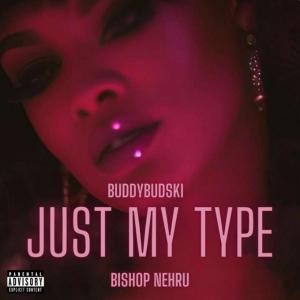 Just My Type (feat. Bishop Nehru) (Explicit) dari Bishop Nehru