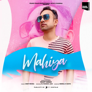 Dengarkan Mahiya lagu dari Ricky Singh dengan lirik