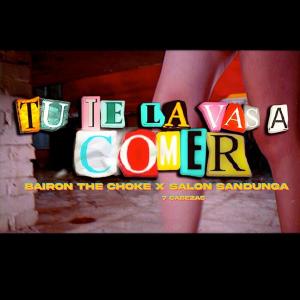 Album Tu Te La Vas a Comer (Explicit) from Salon Sandunga
