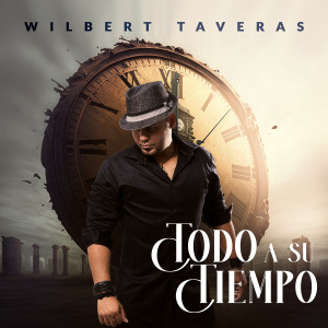 ดาวน์โหลดและฟังเพลง Todo A Su Tiempo พร้อมเนื้อเพลงจาก Wilbert Taveras