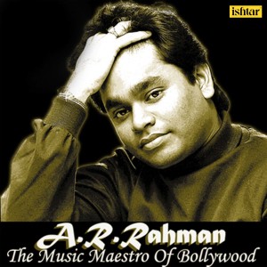 อัลบัม A.R. Rahman the Music Maestro of Bollywood ศิลปิน A.R. Rahman