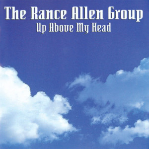 Album Up Above My Head from Rance Allen Group