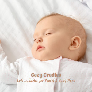 Album Cozy Cradles: Lofi Lullabies for Peaceful Baby Naps from Baby Music Centre