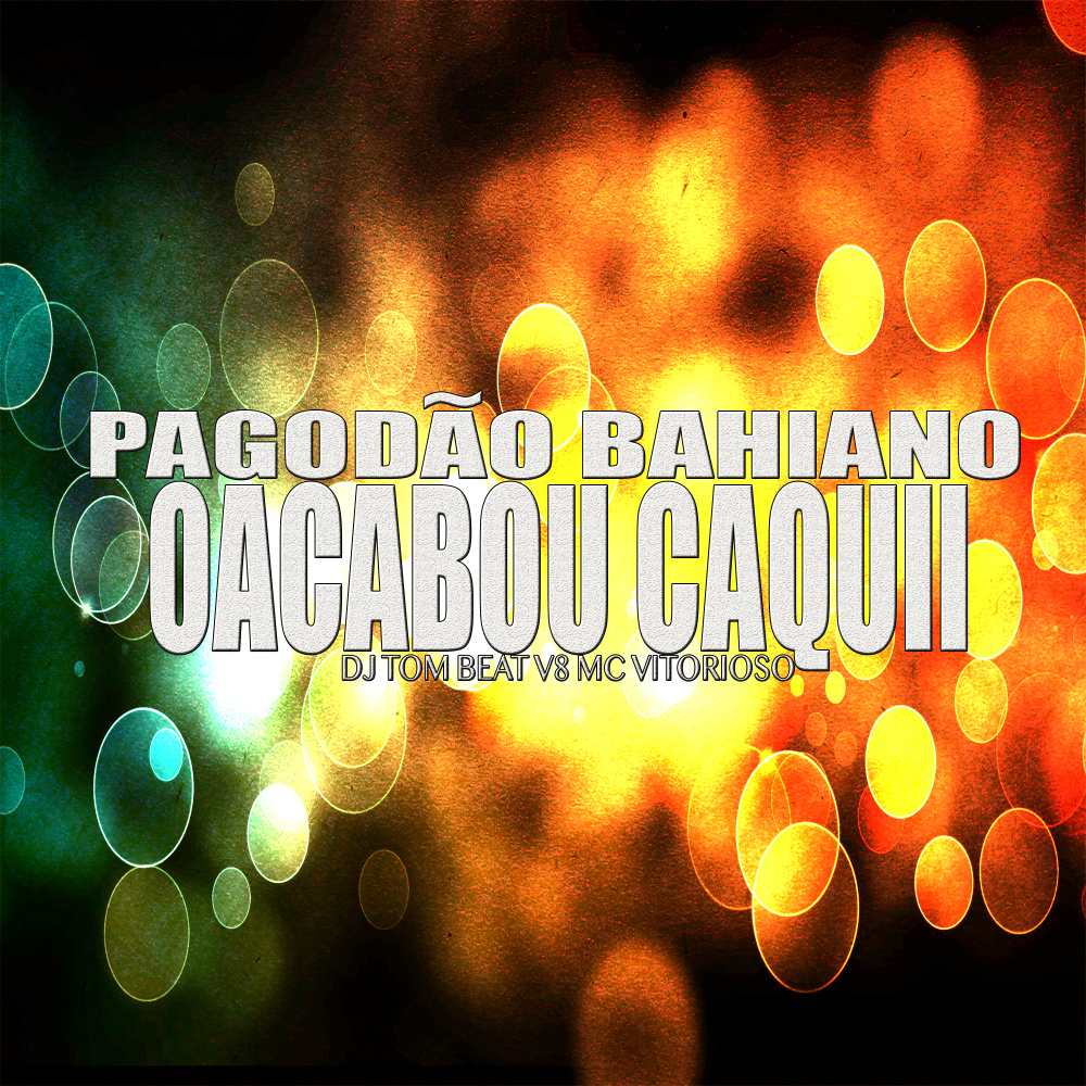 Pagodão Bahiano Acabou Caqui