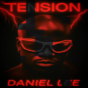 收聽Daniel Lee的Tension歌詞歌曲