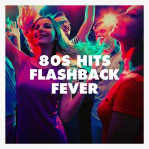 อัลบัม 80s Hits Flashback Fever ศิลปิน 60's 70's 80's 90's Hits