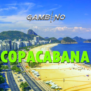 收聽Gambino的Copacabana歌詞歌曲