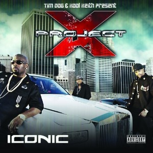 อัลบัม Tim Dog & Kool Keith Present Project X: Iconic (Explicit) ศิลปิน Tim Dog