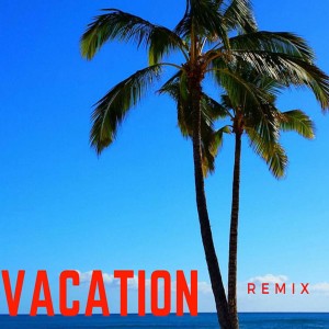 Dengarkan lagu Vacation Remix nyanyian Tik Tok dengan lirik
