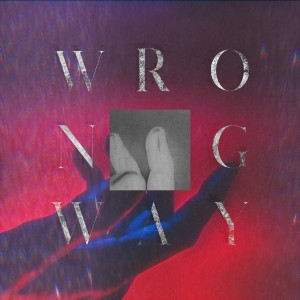 Album wrong way (Explicit) from Dead Lakes