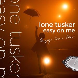 Album Easy On Me (feat. Ben Woodward) from Lone Tusker