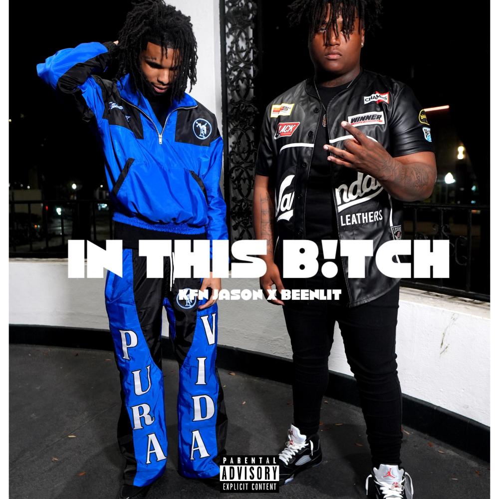 In this B!tch (feat. Kfn Jason) (Explicit)