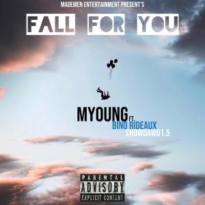 Myoung的專輯Fall For You (feat. Bino Rideaux & ChowDawg1.5) (Explicit)