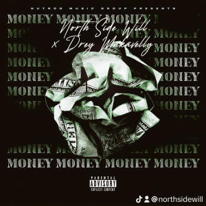 North Side Will的專輯Money (feat. Drey Makavelly)