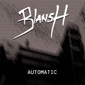 收聽Blansh的Automatic歌詞歌曲