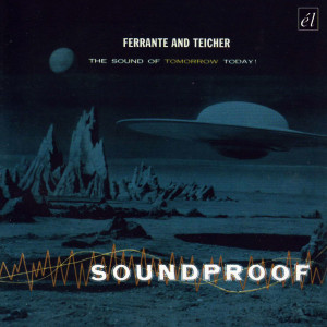 อัลบัม Soundproof ศิลปิน Ferrante and Teicher