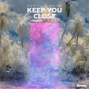 Album Keep You Close (feat. WHO SHE) [Remixes] from 