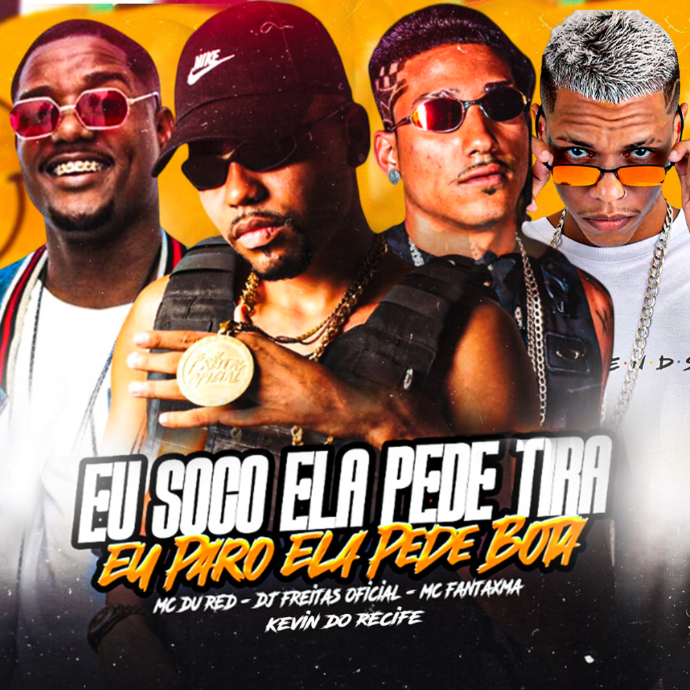 Eu Soco Ela Pede Tira, Eu Paro Ela Pede Bota (Explicit)