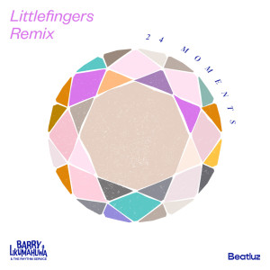 Album 24 Moments - Littlefingers (Remix) from Barry Likumahuwa