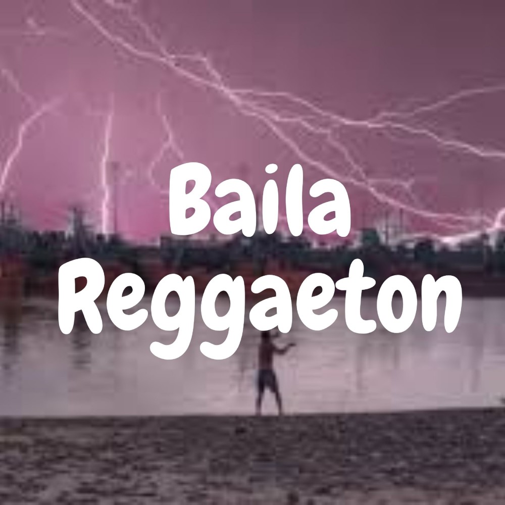 Baila Reggaeton