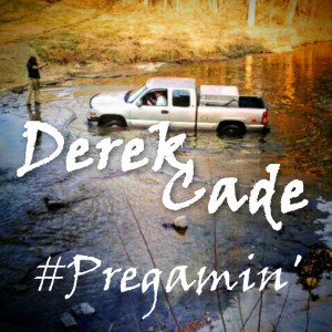 Derek Cade的專輯#Pregamin'
