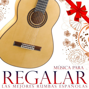 Gipsy Rumba Latina Band的專輯Música para Regalar. Las Mejores Rumbas Españolas