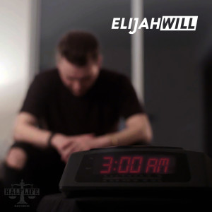收聽Elijah Will的3 Am歌詞歌曲