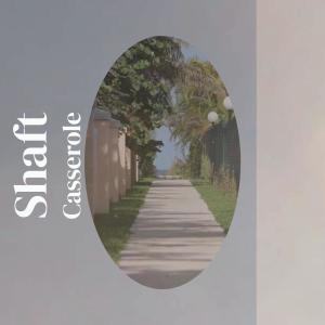 ดาวน์โหลดและฟังเพลง Shaft Casserole พร้อมเนื้อเพลงจาก Bronia Ramid