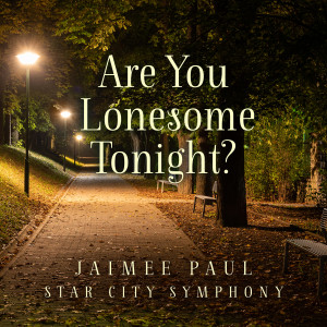 Album Are You Lonesome Tonight? from Jaimee Paul