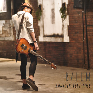 ดาวน์โหลดและฟังเพลง Another Next Time (Instrumental) พร้อมเนื้อเพลงจาก Balum
