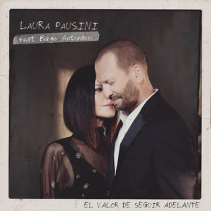 收聽Laura Pausini的El valor de seguir adelante (feat. Biagio Antonacci)歌詞歌曲