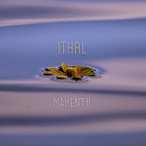 Album Ithal from Mahenth