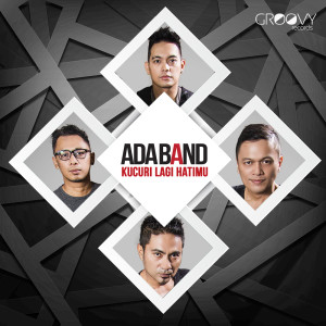 Listen to Kucuri Lagi Hatimu song with lyrics from Ada Band