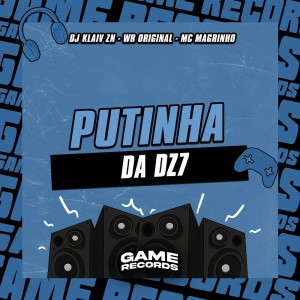 Dengarkan lagu Putinha Da Dz7 (Explicit) nyanyian DJ Klaiv ZN dengan lirik