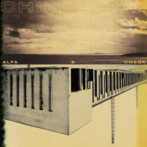 อัลบัม Alfa & Omega (Remastered) ศิลปิน Childhood