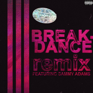 Breakdance (Remix) (Explicit)