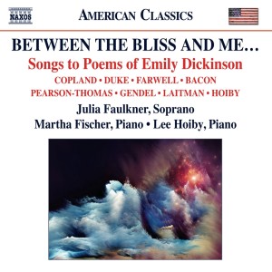 Julia Faulkner的專輯Between the Bliss and Me… Songs to Poems of Emily Dickinson
