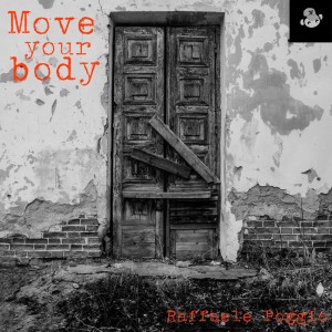 Album Move Your Body from Raffaele Poggio