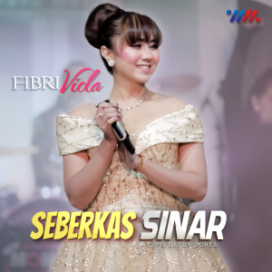 收聽Fibri Viola的Seberkas Sinar歌詞歌曲