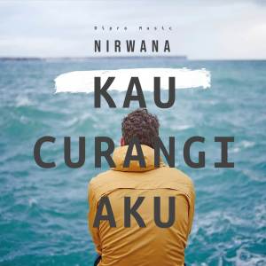 Nirwana Band的专辑Kau Curangi Aku