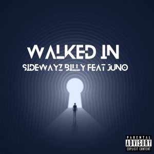 ดาวน์โหลดและฟังเพลง Walked In (feat. SUPER NOVA JUNO) (Explicit) พร้อมเนื้อเพลงจาก Sidewayz Billy